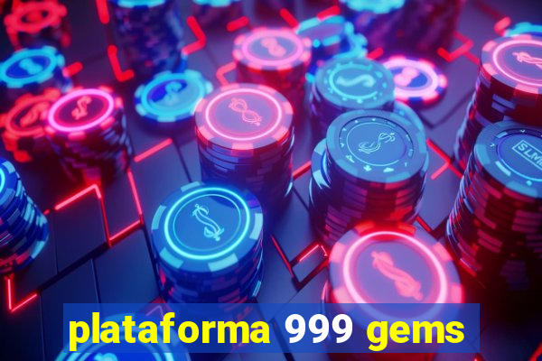 plataforma 999 gems